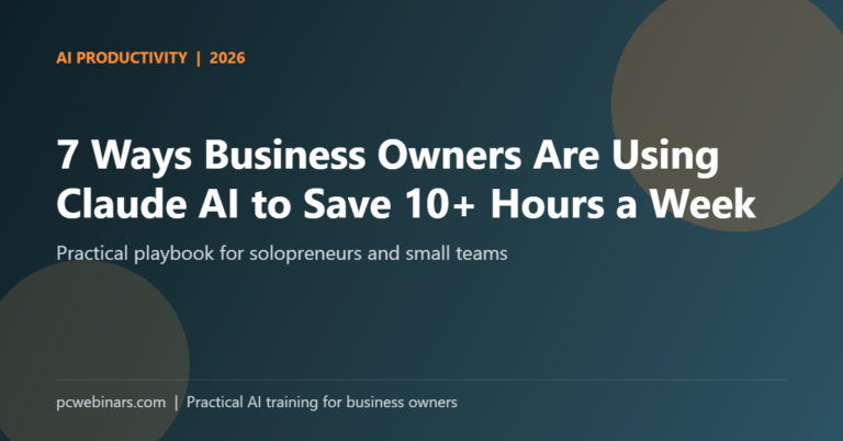 7 Ways Business Owners Are Using Claude AI to Save 10+ Hours a Week