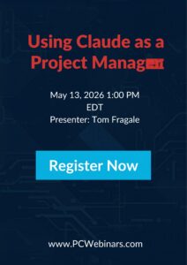 Using Claude to Be More Productive as a Project Manager – 5/13/2026