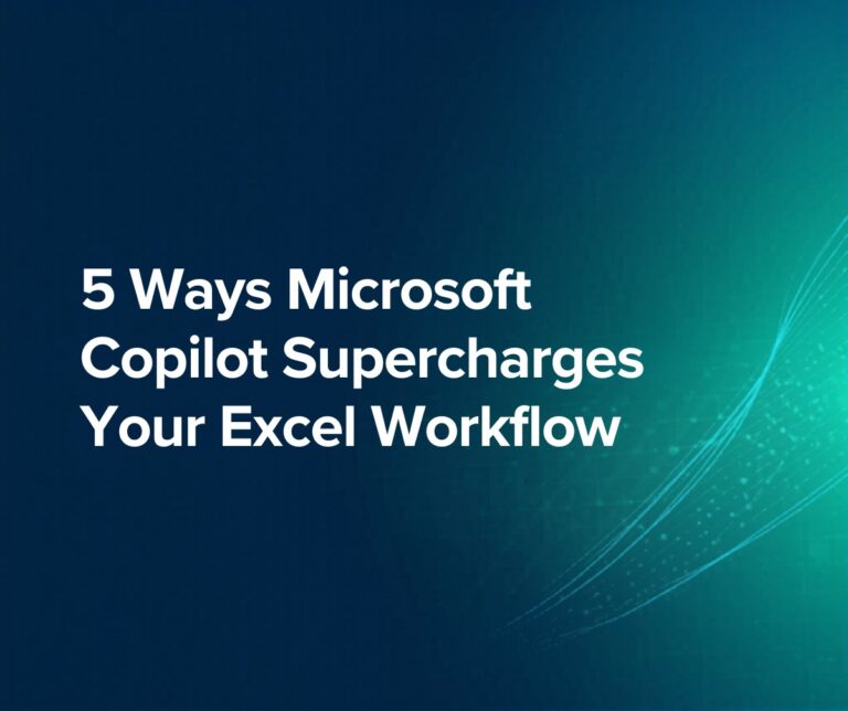 5 Ways Microsoft Copilot Supercharges Your Excel Workflow in 2026