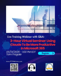 3-Hour Virtual Seminar On Using Claude To Be More Productive In Microsoft 365 – 6/1/2026