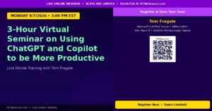 3-Hour Virtual Seminar on Using ChatGPT and Copilot to be More Productive in Microsoft 365 – 9/7/2026