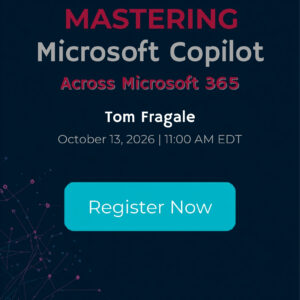 Mastering Microsoft Copilot Across Microsoft 365 - PCWebinars.com