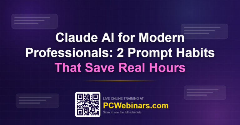 Blog header: Claude AI for Modern Professionals - 2 Prompt Habits That Save Real Hours, PCWebinars.com