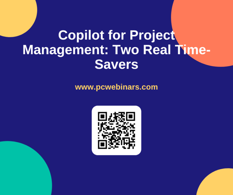 Copilot for Project Management: Two Real Time-Savers - PC Webinars blog post