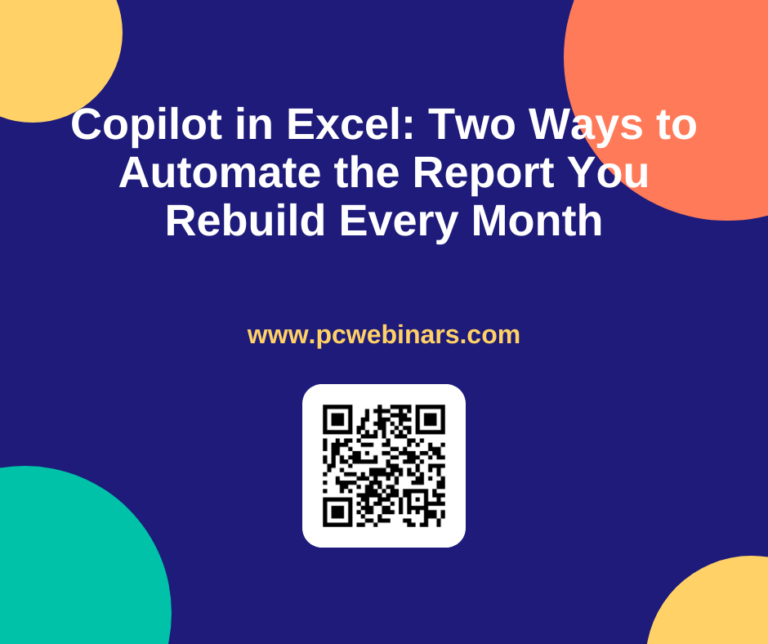 Copilot in Excel: Two Ways to Automate the Report You Rebuild Every Month - PC Webinars blog post