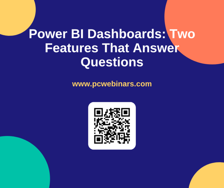Power BI Dashboards: Two Features That Answer Questions - PC Webinars blog post