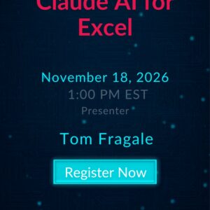 Claude AI for Excel live webinar with Tom Fragale on November 18, 2026 at 1:00 PM EST