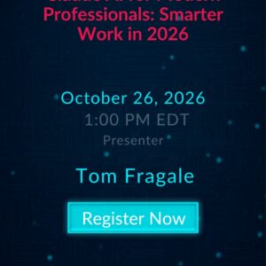Claude AI for Modern Professionals, Smarter Work in 2026, live webinar with Tom Fragale on October 26, 2026 at 1:00 PM EDT