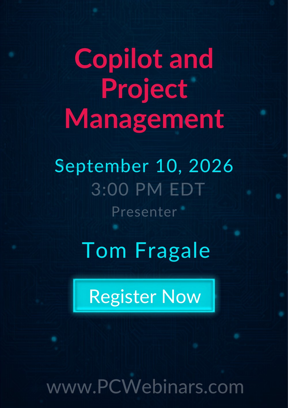 Copilot and Project Management live webinar with Tom Fragale on September 10, 2026 at 3:00 PM EDT