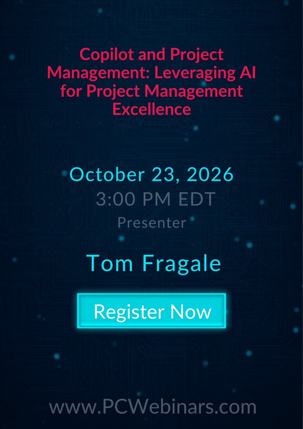 Copilot and Project Management, Leveraging AI for Project Management Excellence, live webinar with Tom Fragale on October 23, 2026 at 3:00 PM EDT