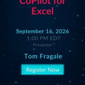 CoPilot for Excel live webinar with Tom Fragale on September 16, 2026 at 1:00 PM EDT