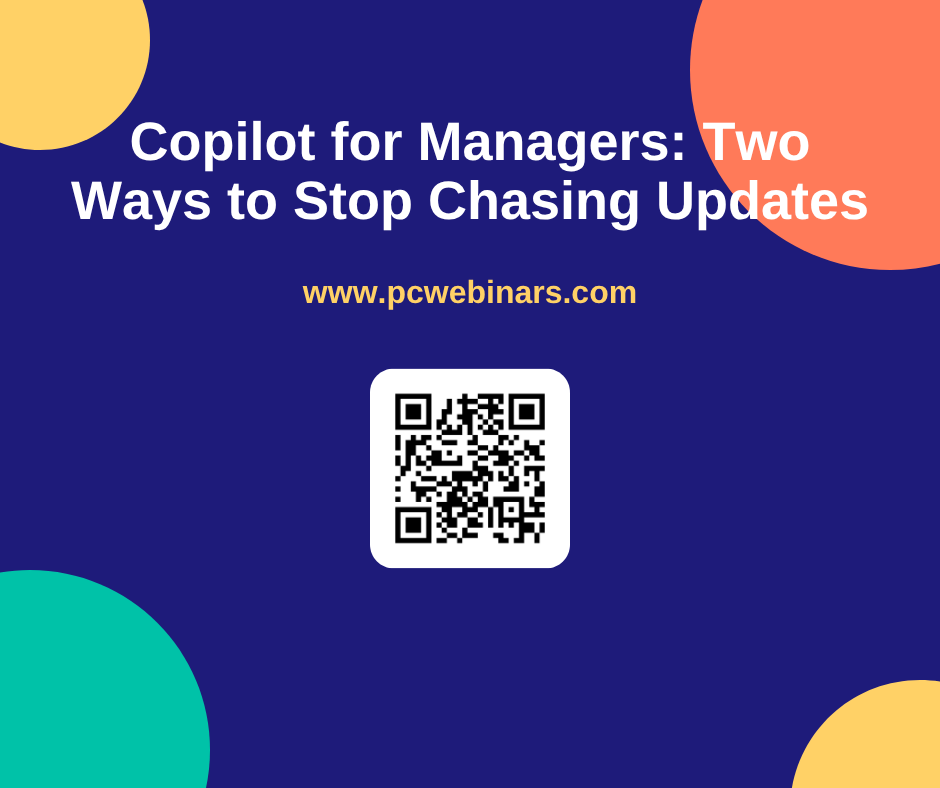 Copilot for Managers: Two Ways to Stop Chasing Updates - PC Webinars blog post