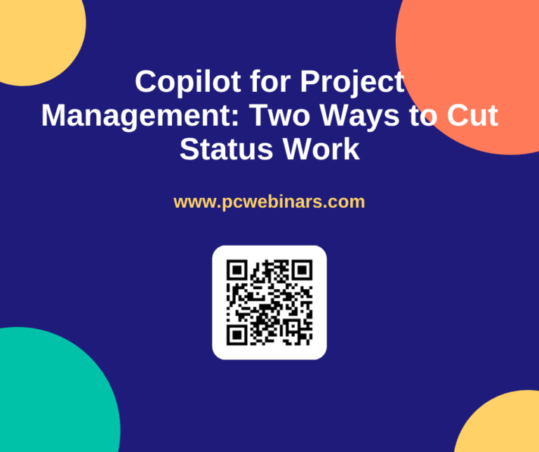 Copilot for Project Management: Two Ways to Cut Status Work - PC Webinars blog post