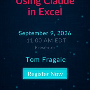 Using Claude in Excel live webinar with Tom Fragale on September 9, 2026 at 11:00 AM EDT