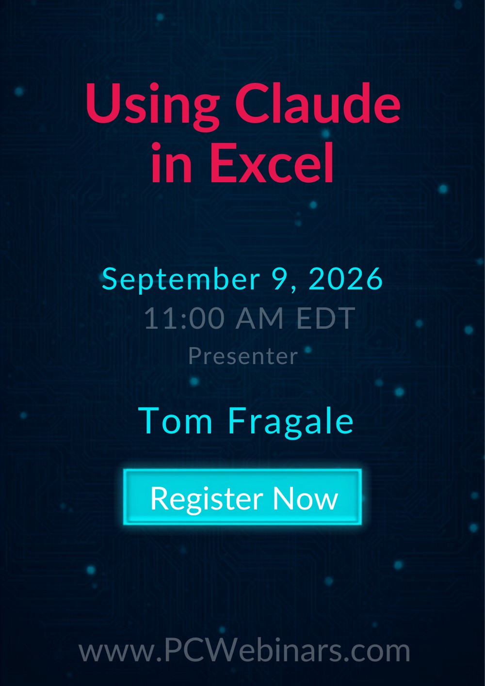 Using Claude in Excel live webinar with Tom Fragale on September 9, 2026 at 11:00 AM EDT