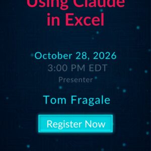 Using Claude in Excel live webinar with Tom Fragale on October 28, 2026 at 3:00 PM EDT