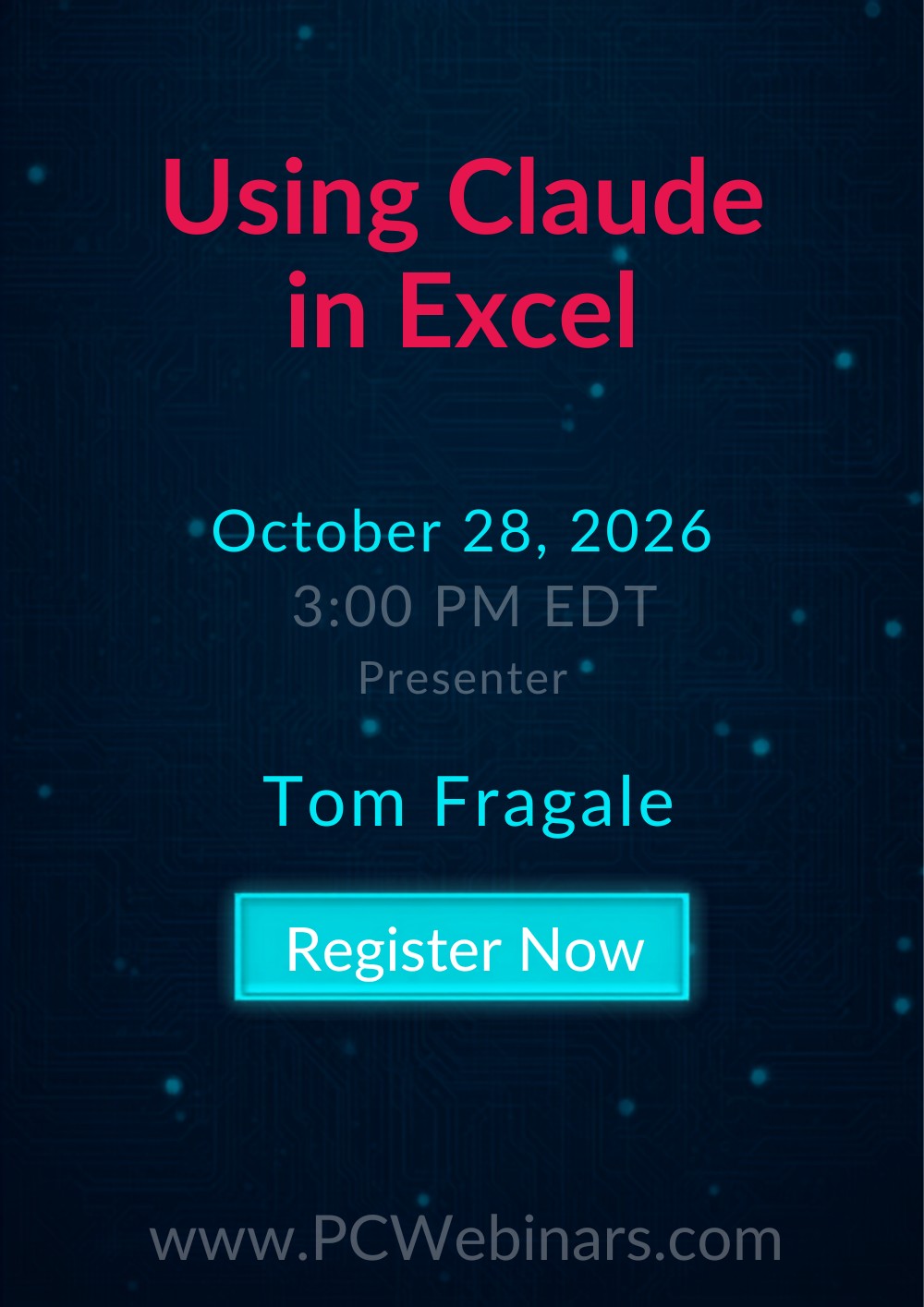 Using Claude in Excel live webinar with Tom Fragale on October 28, 2026 at 3:00 PM EDT