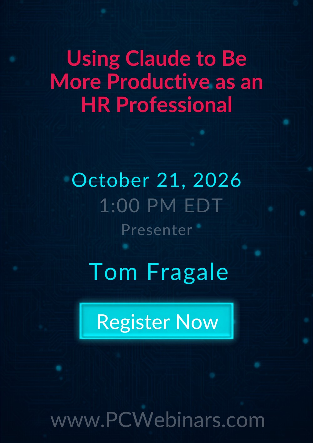 Using Claude to Be More Productive as an HR Professional live webinar with Tom Fragale on October 21, 2026 at 1:00 PM EDT