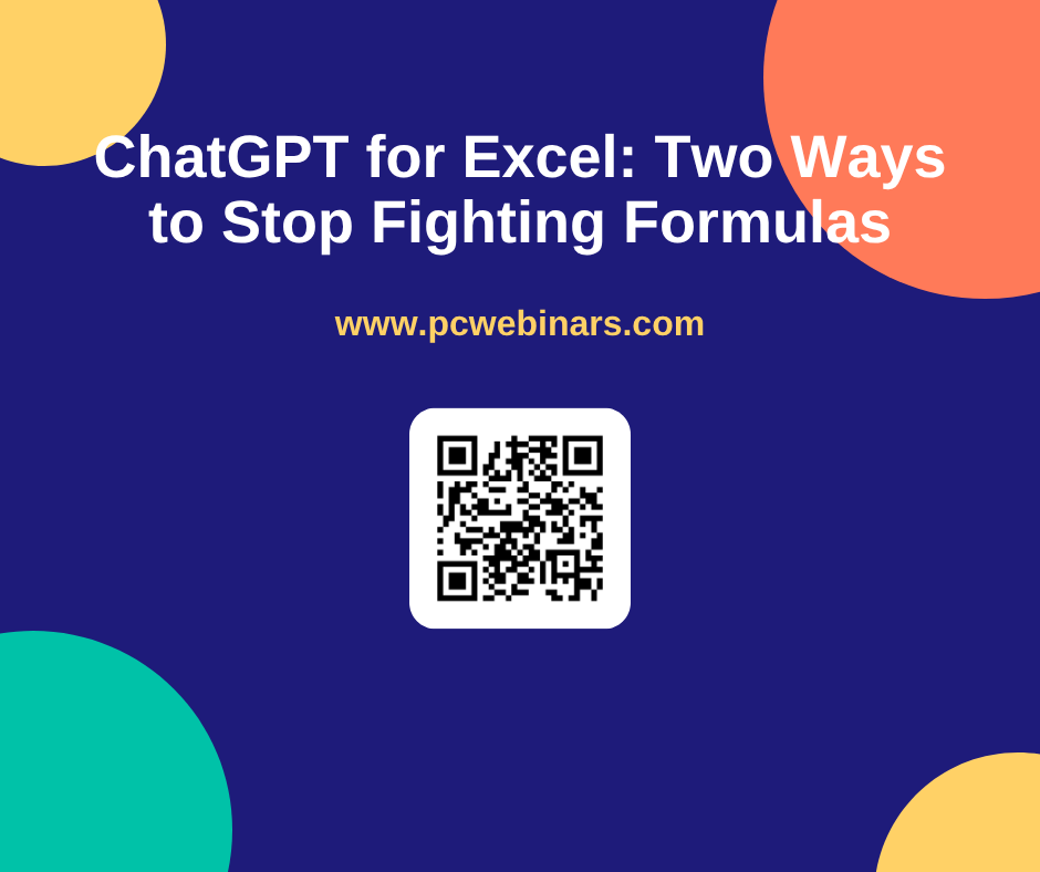 ChatGPT for Excel: Two Ways to Stop Fighting Formulas - PC Webinars blog post
