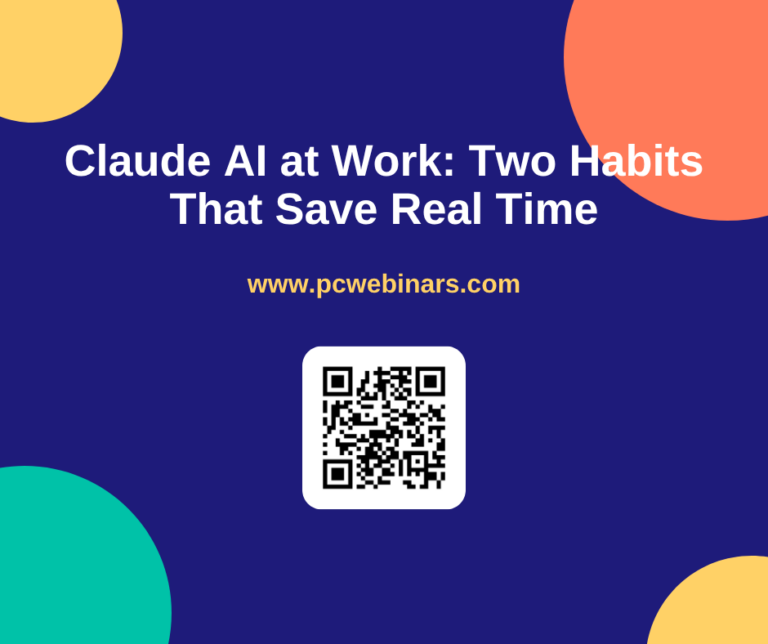 Claude AI at Work: Two Habits That Save Real Time - PC Webinars blog post