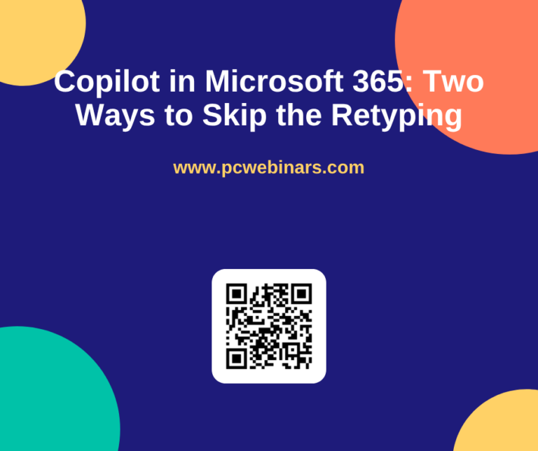 Copilot in Microsoft 365: Two Ways to Skip the Retyping - PC Webinars blog post